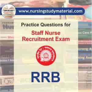 Practice questions for upcoming rrb staff nurse recruitment exam