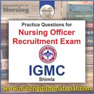 Practice questions for igmc shimla nursing officer recruitment exam