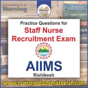 Practice Questions for aiims rishikesh staff nurse recruitment exam