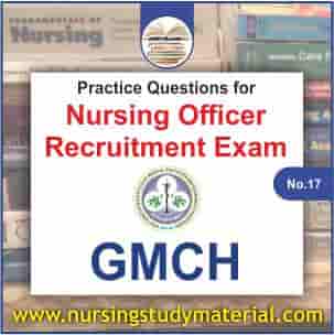 Practice question for gmch nursing officer recruitment exam