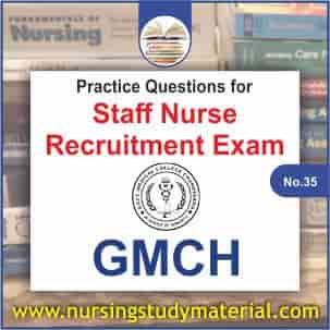 Practice question for upcoming gmch staff nurse recruitment exam