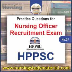 Practice question for upcoming hppsc nursing officer recruitment exam