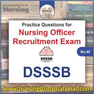 practice question for upcoming dsssb nursing officer recruitment exam