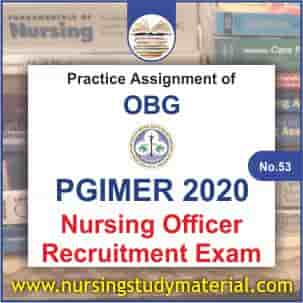 practice assignment of obg for pgimer nursing officer recruitment exam 2020