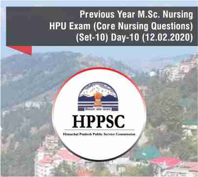 Previous Year M.Sc. Nursing HPU Exam (Core Nursing Questions) (Set-10) Day-10 (12.02.2020)