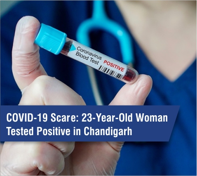 Girl form Sector 21 Chandigarh 1st Case of Coronavirus Covid 19 positive in Chandigarh at Gmch-32