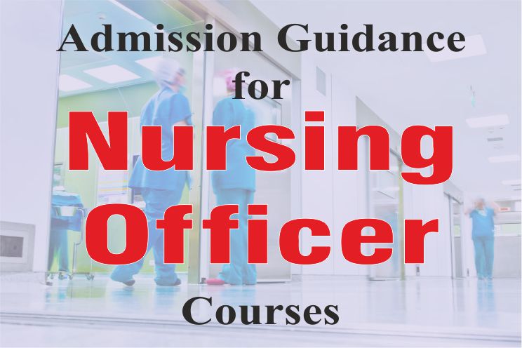 Admission Guidance For Nursing Officer Courses