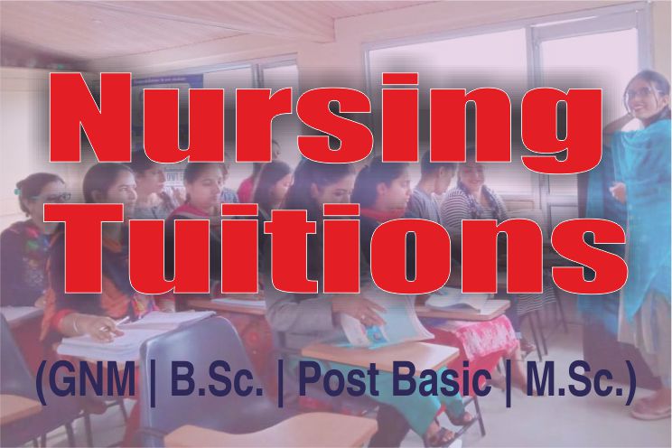 Nursing Tuitions (GNM | BSc. | Post Basic | MSc.)