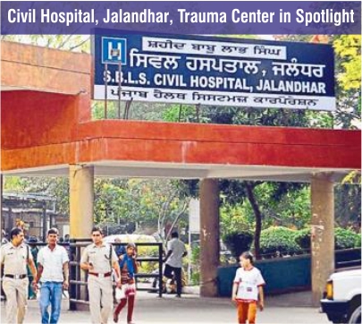Civil Hospital, Jalandhar, Trauma Centre in spotlight: Doctors, Nursing staff at loggerheads