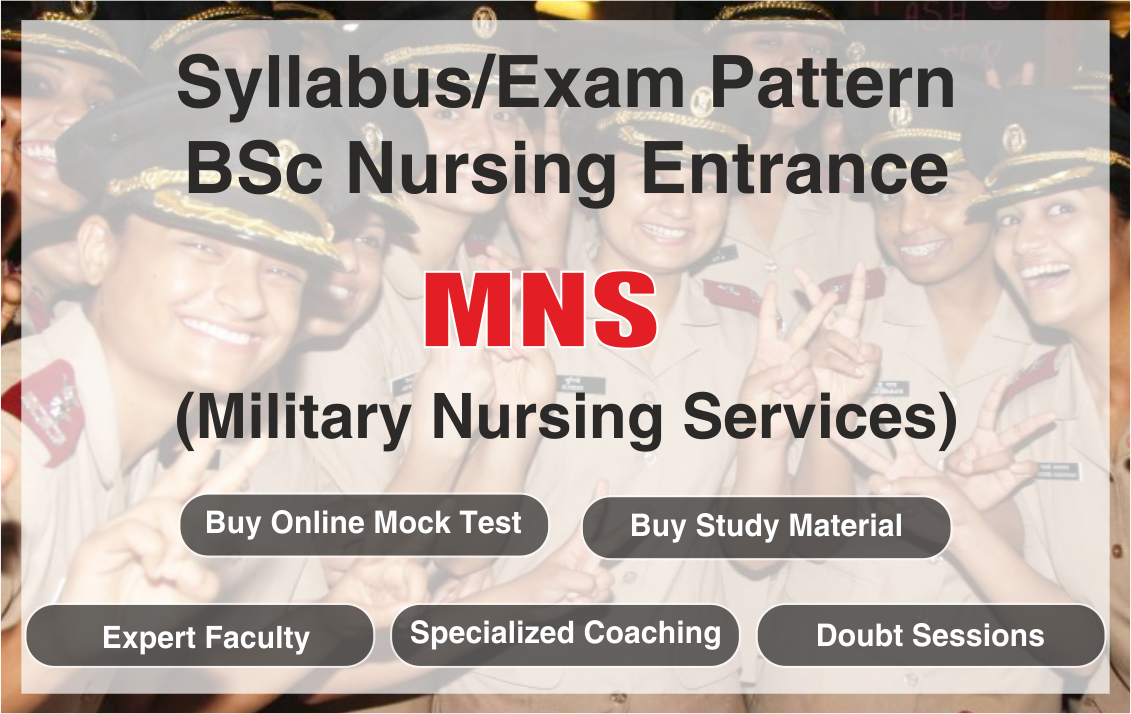 Syllabus/ Exam Pattern of BSc Nursing Entrance Exam MNS