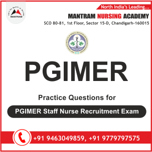 Practice Question for PGIMER Staff Nurse Recruitment Exam