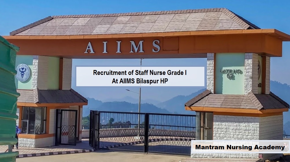 Recruitment Of Staff Nurse Grade-I at AIIMS Bilaspur HP