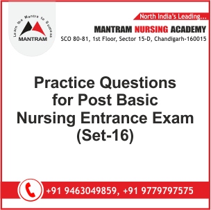 Practice Questions for Post Basic Nursing Entrance Exam (Set-16)