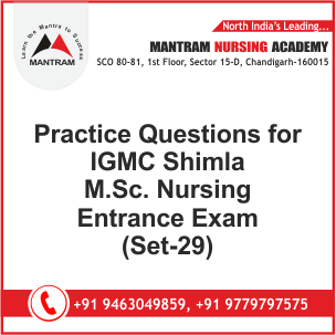 Practice Questions for IGMC Shimla M.Sc. Nursing Entrance Exam (Set-29)